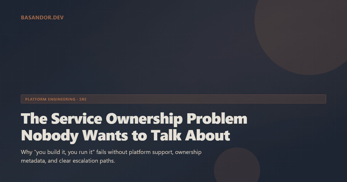 The Service Ownership Problem Nobody Wants to Talk About