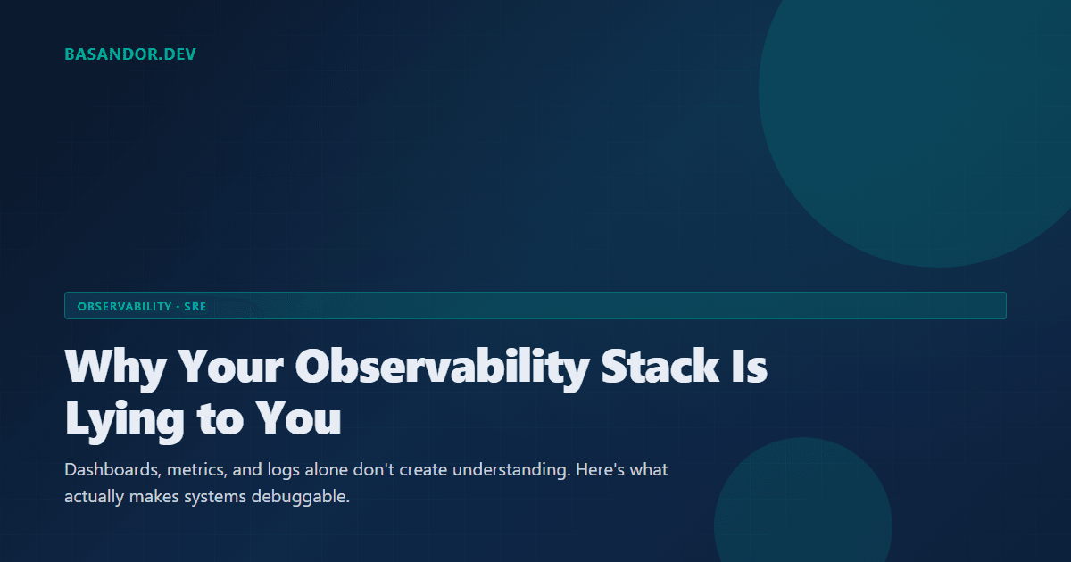Why Your Observability Stack Is Lying to You